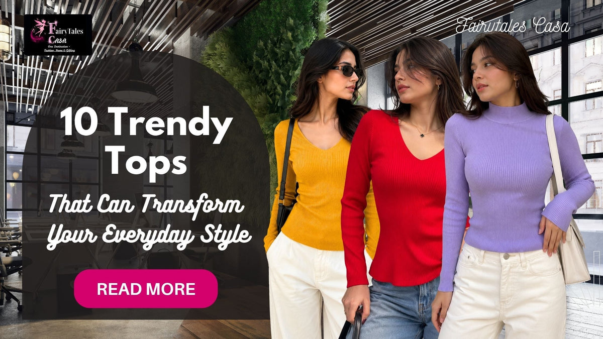 Stylish women's tops for trendy everyday outfits